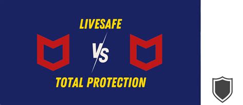 livesafe vs total protection